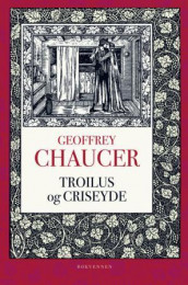 Troilus og Criseyde av Geoffrey Chaucer (Innbundet)