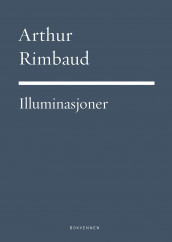 Illuminasjoner av Arthur Rimbaud (Innbundet)