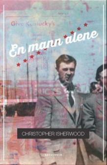 En mann alene av Christopher Isherwood (Innbundet)