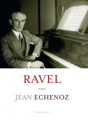 Ravel av Jean Echenoz (Innbundet)