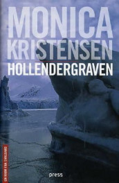 Hollendergraven av Monica Kristensen (Innbundet)