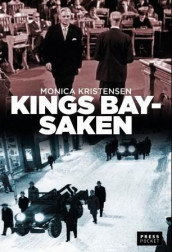 Kings Bay-saken av Monica Kristensen (Heftet)