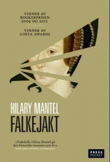 Falkejakt av Hilary Mantel (Heftet)