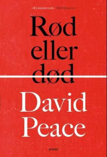 Rød eller død av David Peace (Ebok)