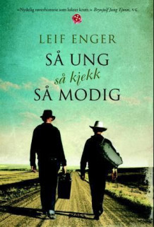 Så ung, så kjekk, så modig av Leif Enger (Heftet)