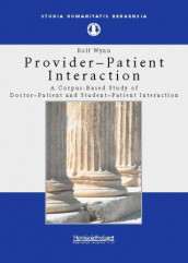 Provider-patient interaction av Rolf Wynn (Heftet)