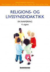 Religions- og livssynsdidaktikk av Ruth Danielsen, Levi Geir Eidhamar, Hans Hodne, Geir Skeie, Helje Kringlebotn Sødal og Geir Winje (Heftet)