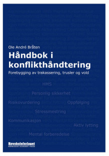 Håndbok i konflikthåndtering av Ole André Bråten (Heftet)