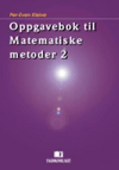 Oppgavebok til Matematiske metoder 2 av Per-Even Kleive (Heftet)
