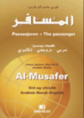 Al-Musafer = Passasjeren : ord og uttrykk : arabisk-norsk-engelsk = The passenger av Fowzi Jasim og Janikke Mietle (Innbundet)