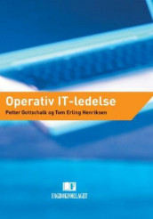 Operativ IT-ledelse av Petter Gottschalk og Tom Erling Henriksen (Heftet)