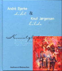 André Bjerke og Knut Jørgensen av Camilla Lund og André Bjerke (Innbundet)