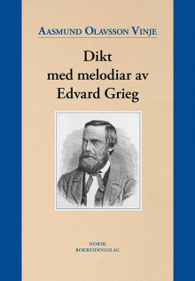 Dikt med melodiar av Edvard Grieg av Aasmund Olavsson Vinje (Heftet)