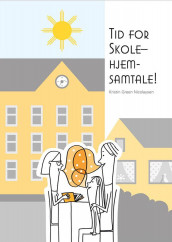 Tid for skole-hjem-samtale! av Kristin Green Nicolaysen (Heftet)