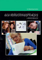 God vurderingspraksis i grunnskolen av Siv Therese Måseidvåg Gamlem (Heftet)