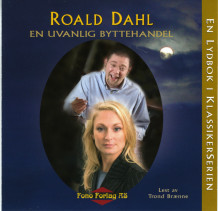 En uvanlig byttehandel av Roald Dahl (Lydbok-CD)