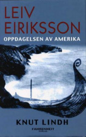 Leiv Eiriksson av Knut Lindh (Innbundet)