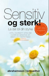Sensitiv og sterk! av Ihrén Abrahamsson og Lian Kirksæther (Ebok)