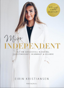 Miss independent av Eirín Kristiansen (Innbundet)