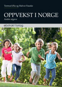 Oppvekst i Norge av Tormod Øia og Halvor Fauske (Heftet)