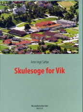 Skulesoge for Vik av Arne Inge Sæbø (Innbundet)