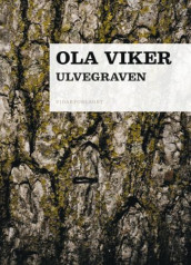 Ulvegraven av Ola Viker (Innbundet)