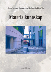 Materialkunnskap av Bjørn Normann Sandaker og Solveig Sandness (Heftet)