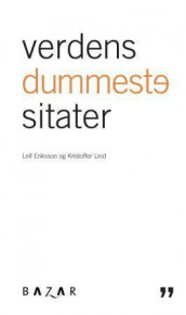 Verdens dummeste sitater av Leif Eriksson og Kristoffer Lind (Innbundet)