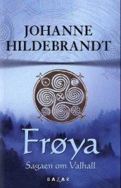 Frøya av Johanne Hildebrandt (Innbundet)