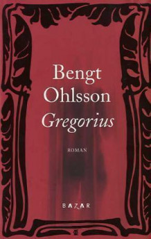 Gregorius av Bengt Ohlsson (Innbundet)