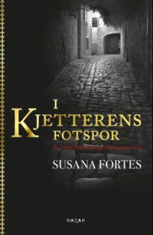 I kjetterens fotspor av Susana Fortes (Innbundet)