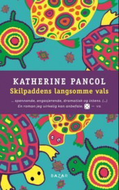 Skilpaddens langsomme vals av Katherine Pancol (Heftet)