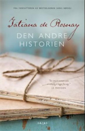 Den andre historien av Tatiana de Rosnay (Innbundet)