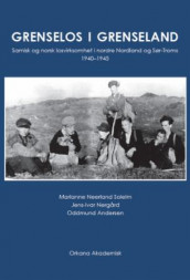 Grenselos i grenseland av Oddmund Andersen, Jens-Ivar Nergård og Marianne Neerland Soleim (Innbundet)