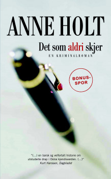 Det som aldri skjer av Anne Holt (Heftet)