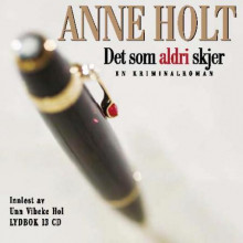 Det som aldri skjer av Anne Holt (Lydbok-CD)