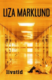 Livstid av Liza Marklund (Innbundet)