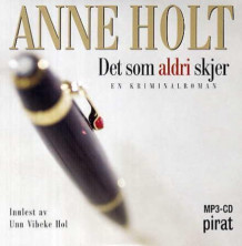 Det som aldri skjer av Anne Holt (Lydbok MP3-CD)