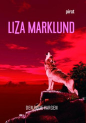 Den røde vargen av Liza Marklund (Innbundet)
