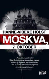 Moskva, 7. oktober av Hanne-Vibeke Holst (Heftet)