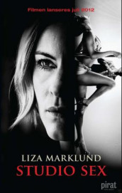 Studio sex av Liza Marklund (Heftet)