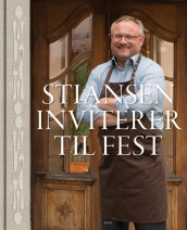 Stiansen inviterer til fest av Annette Stiansen og Bent Stiansen (Innbundet)