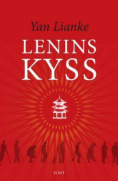 Lenins kyss av Yan Lianke (Ebok)