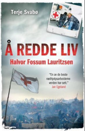 Å redde liv av Terje Svabø (Ebok)