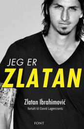 Jeg er Zlatan av Zlatan Ibrahimovic (Ebok)