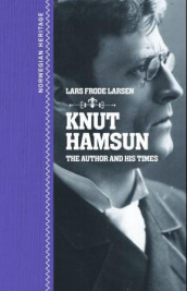 Knut Hamsun av Lars Frode Larsen (Ebok)