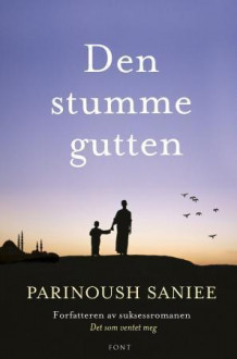 Den stumme gutten av Parinoush Saniee (Ebok)