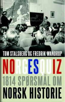 Norgesquiz av Tom Stalsberg og Fredrik Wandrup (Innbundet)