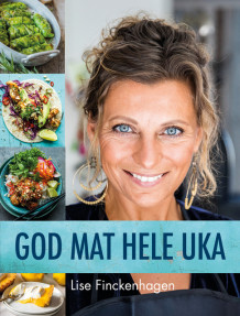 God mat hele uka av Lise Finckenhagen (Innbundet)