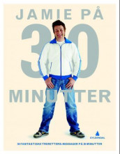 Jamie på 30 minutter av Jamie Oliver (Innbundet)